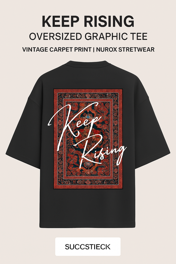 “Keep Rising” Oversized Graphic Tee – Vintage Carpet Print | Nurox Streetwear